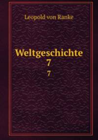 Weltgeschichte. 7