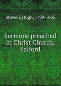 Sermons preached in Christ Church, Salford