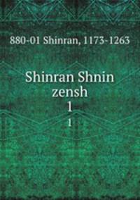 Shinran Shnin zensh. 1
