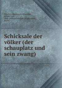 Schicksale der volker (der schauplatz und sein zwang)