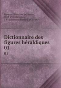 Dictionnaire des figures hraldiques. 01