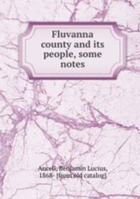 Fluvanna county and its people, some notes
