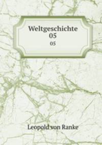 Weltgeschichte. 05