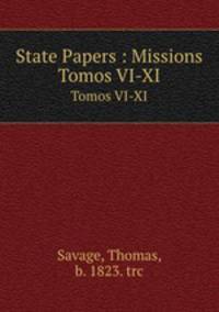 State Papers : Missions. Tomos VI-XI