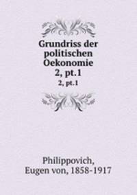 Grundriss der politischen Oekonomie. 2, pt.1