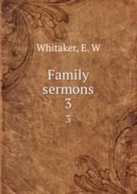 Family sermons. 3