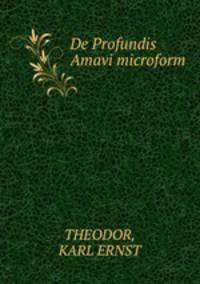 De Profundis Amavi microform
