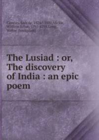 The Lusiad : or, The discovery of India : an epic poem