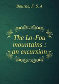 The Lo-Fou mountains : an excursion