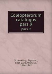 Coleopterorum catalogus. pars 9