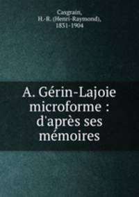 A. Gerin-Lajoie microforme : d