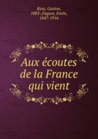 Aux ecoutes de la France qui vient