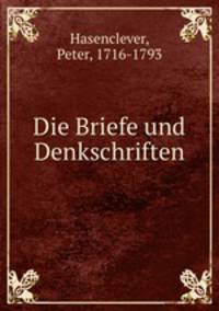 Die Briefe und Denkschriften