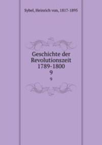 Geschichte der Revolutionszeit 1789-1800. 9