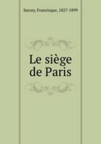 Le siege de Paris