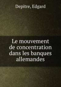 Le mouvement de concentration dans les banques allemandes