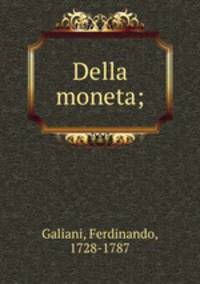 Della moneta;