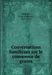 Conversations familieres sur le commerce de grains