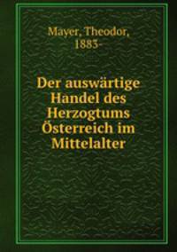 Der auswartige Handel des Herzogtums Osterreich im Mittelalter