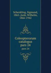 Coleopterorum catalogus. pars 24