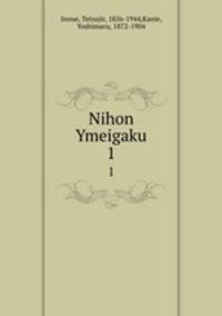 Nihon Ymeigaku. 1