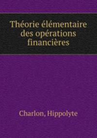 Theorie elementaire des operations financieres