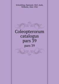 Coleopterorum catalogus. pars 39