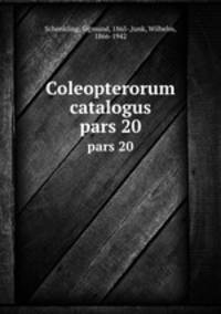 Coleopterorum catalogus. pars 20
