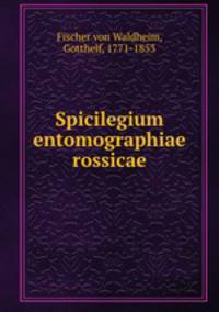 Spicilegium entomographiae rossicae