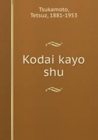 Kodai kayo shu