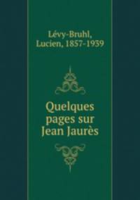 Quelques pages sur Jean Jaures.