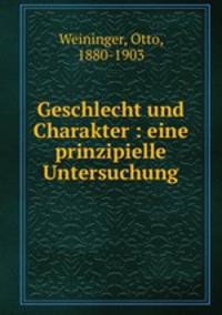 Geschlecht und Charakter : eine prinzipielle Untersuchung