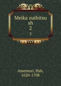 Meika zuihitsu sh. 2
