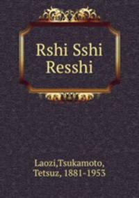 Rshi Sshi Resshi
