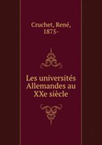 Les universites Allemandes au XXe siecle