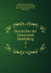 Geschichte der Universitt Heidelberg. 2