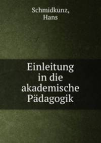 Einleitung in die akademische Padagogik