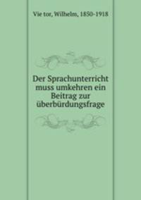 Der Sprachunterricht muss umkehren ein Beitrag zur uberburdungsfrage