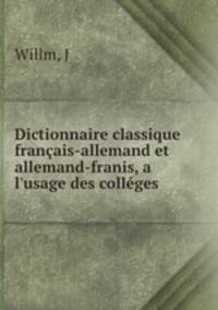 Dictionnaire classique francais-allemand et allemand-franis, a l