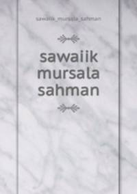sawaiik mursala sahman