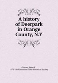 A history of Deerpark in Orange County, N.Y.
