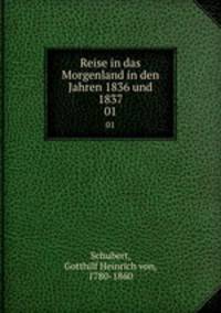 Reise in das Morgenland in den Jahren 1836 und 1837. 01