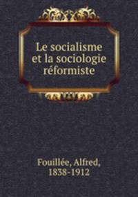 Le socialisme et la sociologie reformiste