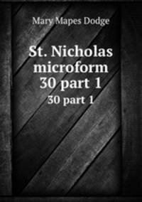 St. Nicholas microform. 30 part 1