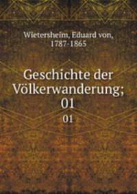 Geschichte der Vlkerwanderung;. 01