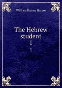The Hebrew student. 1