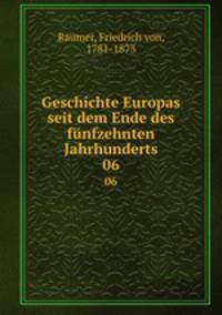 Geschichte Europas seit dem Ende des fnfzehnten Jahrhunderts. 06