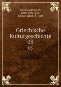 Griechische Kulturgeschichte. 03