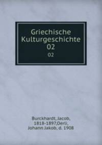 Griechische Kulturgeschichte. 02
