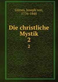 Die christliche Mystik. 2